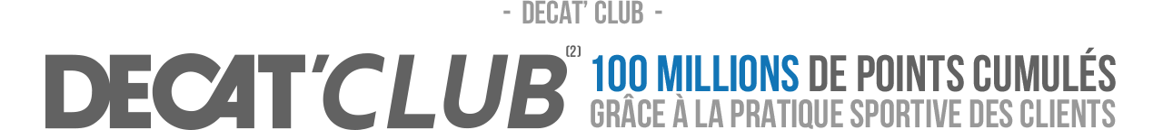 DECAT' CLUB : 100 millions de points cumulés grâce à la preatique sportive des clients